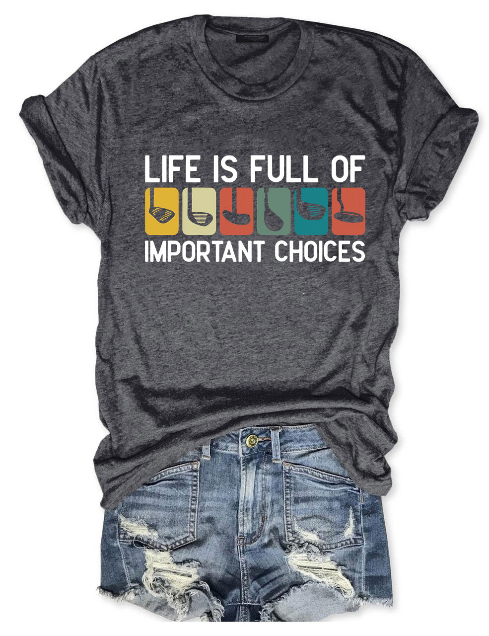 Life Is Full Of Important Choice Funny Golfing T-shirt