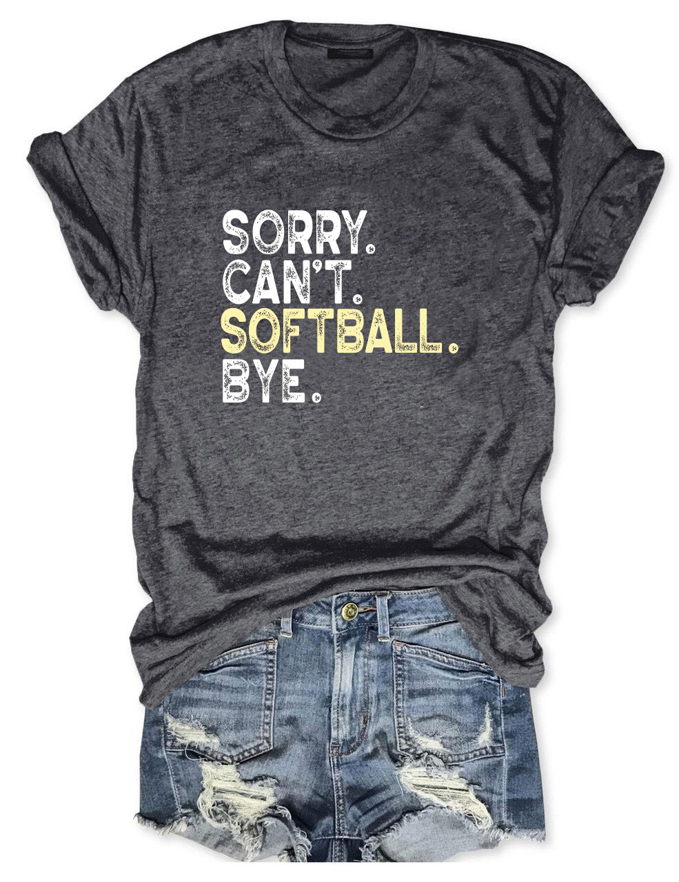 Sorry Can't Softball Bye Funny T-Shirt
