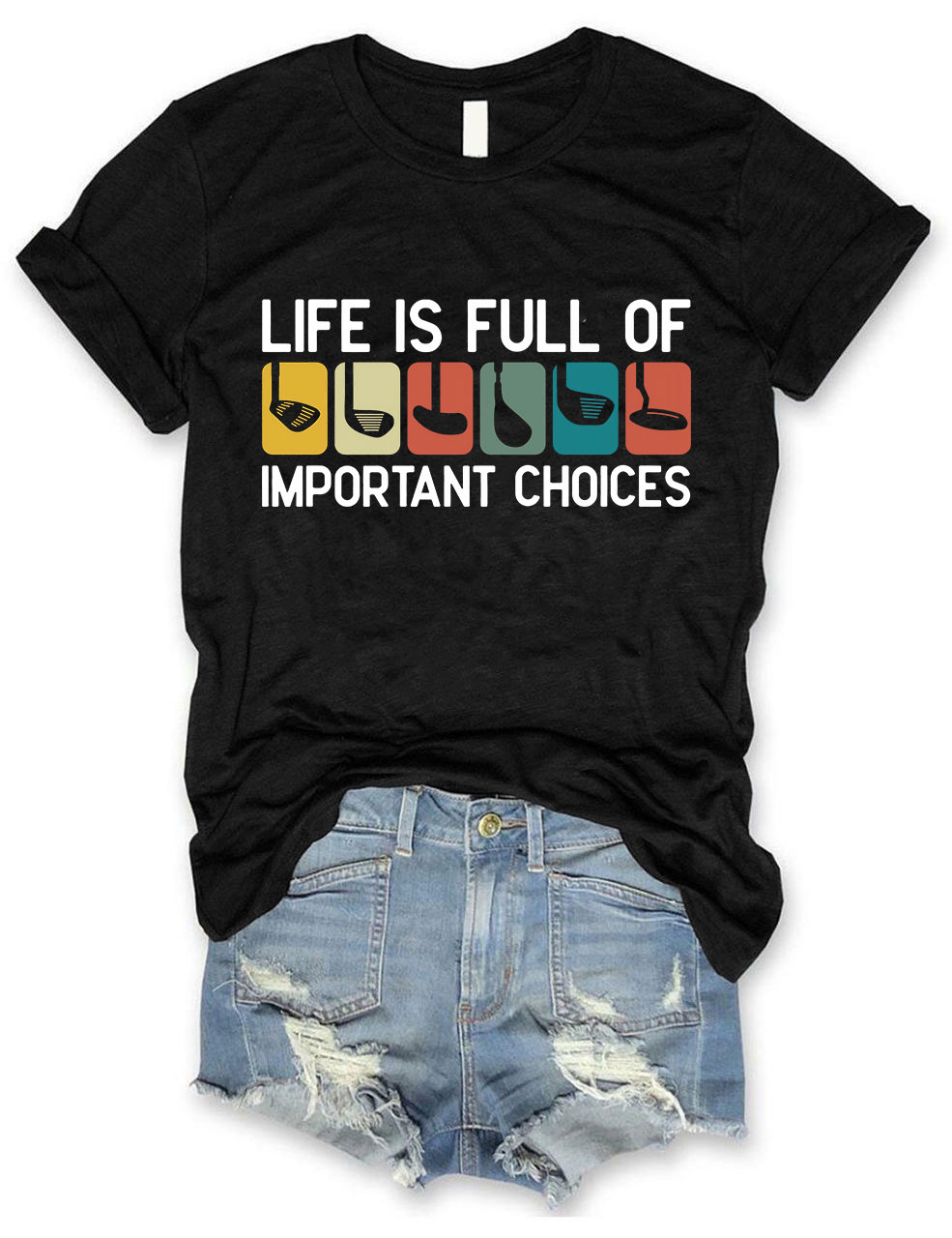 Life Is Full Of Important Choice Funny Golfing T-shirt