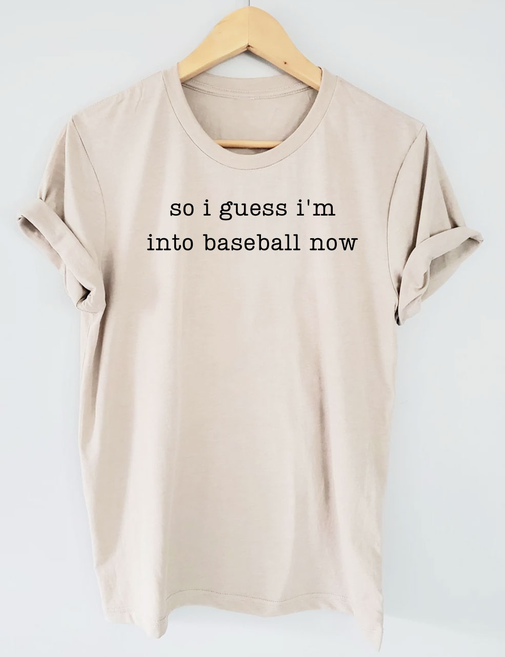 So I Guess I'm Into Baseball Now Funny T-Shirt