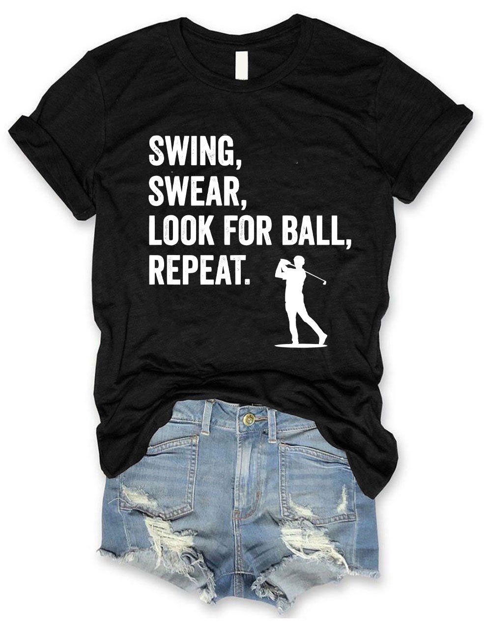 Swing, Swear, Look For Ball, Repeat Golf T-shirt