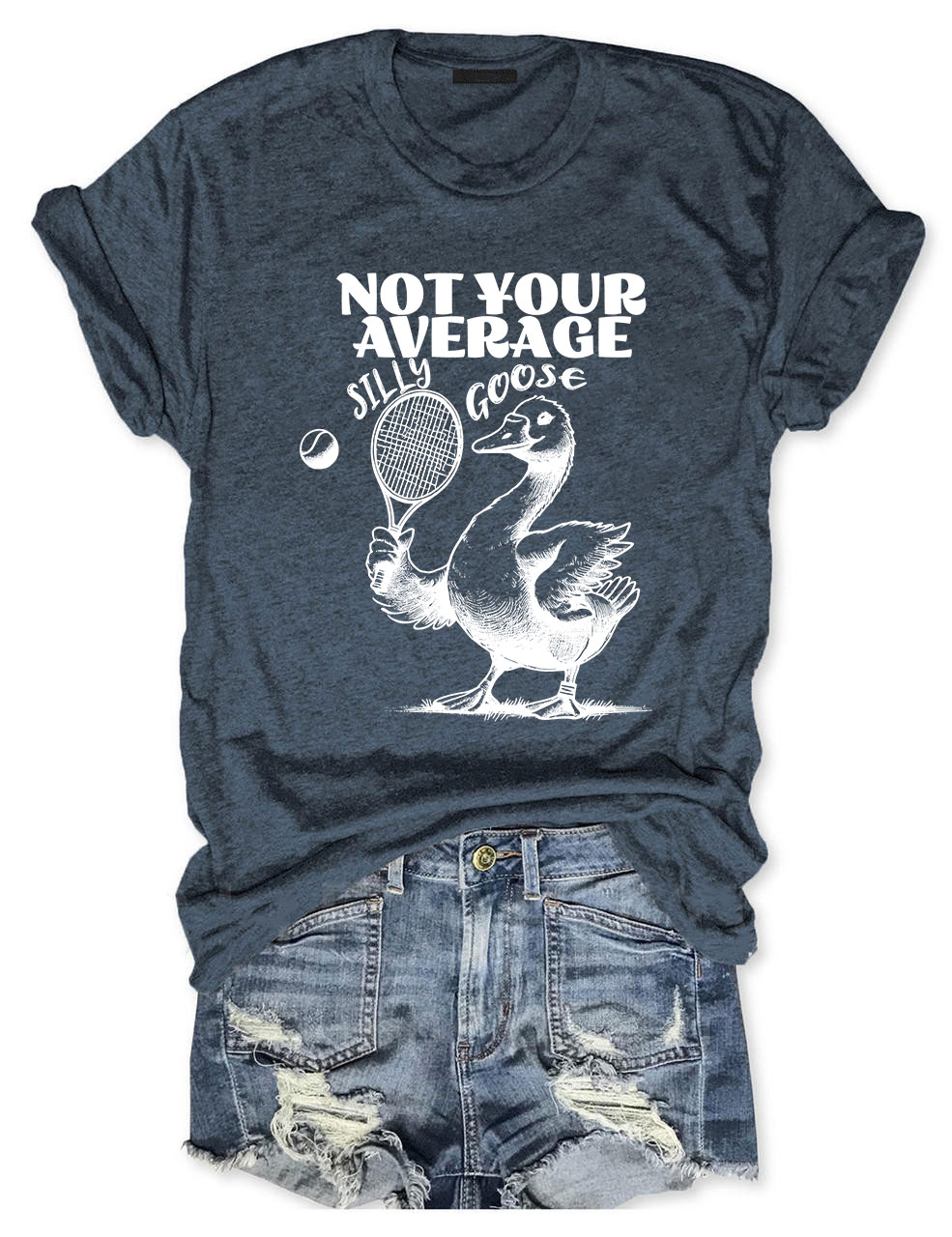 Not Your Average Silly Goose Funny Tennis T-shirt