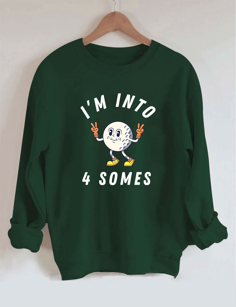 I'm Into 4 Somes Funny Golf Sweatshirt