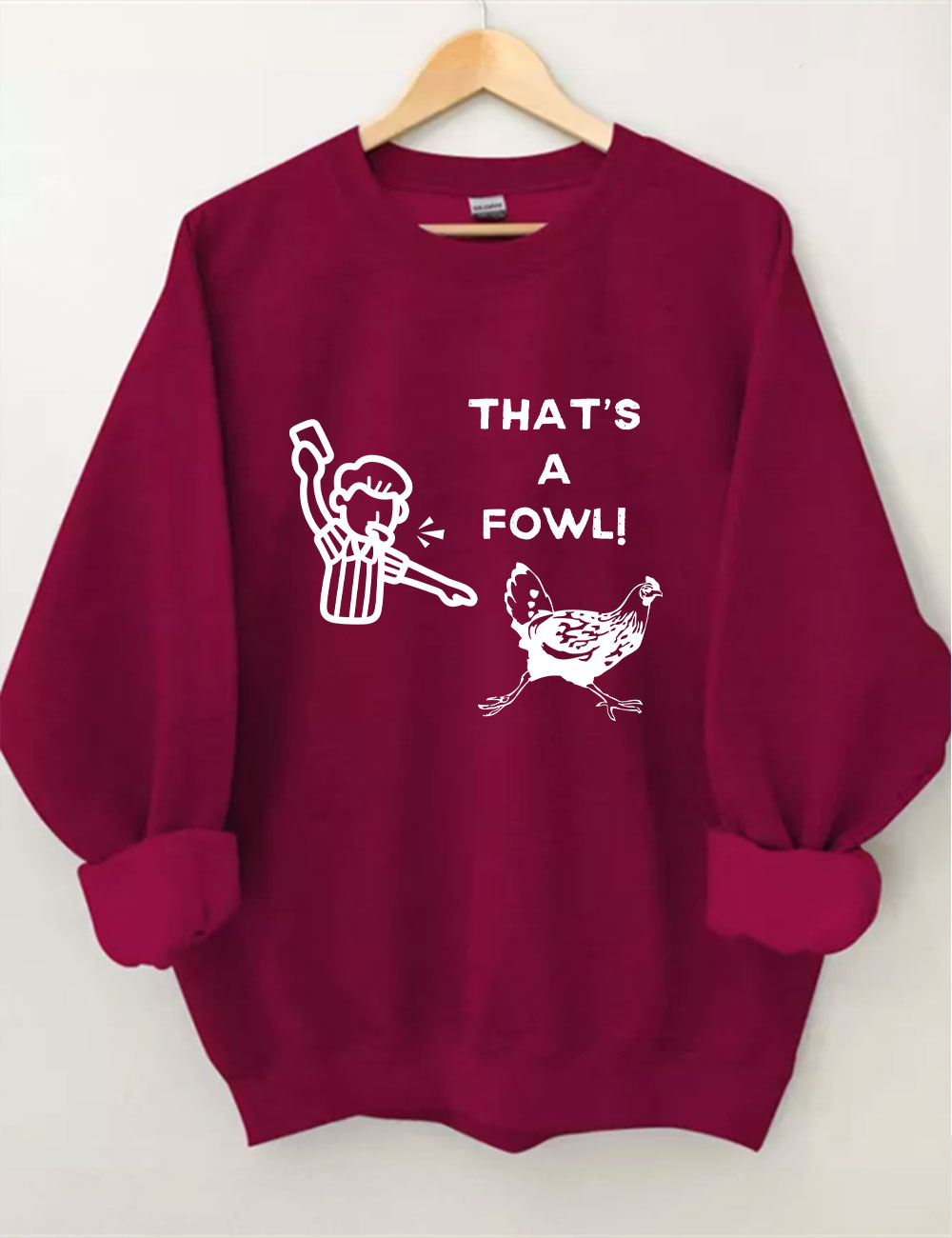 That's a Fowl  Funny Sweatshirt