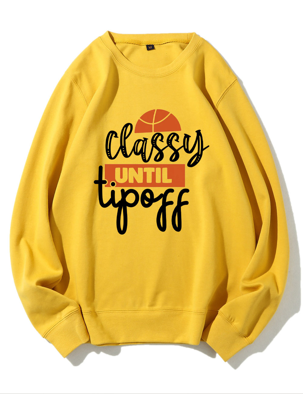 Classy Until Tip Off Basketball Sweatshirt