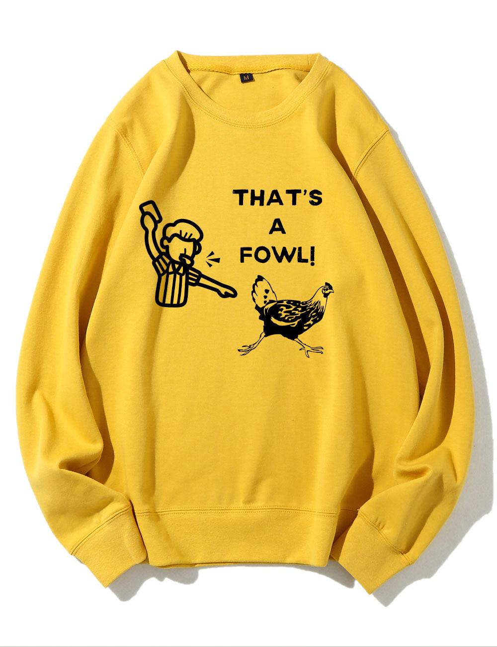 That's a Fowl  Funny Sweatshirt