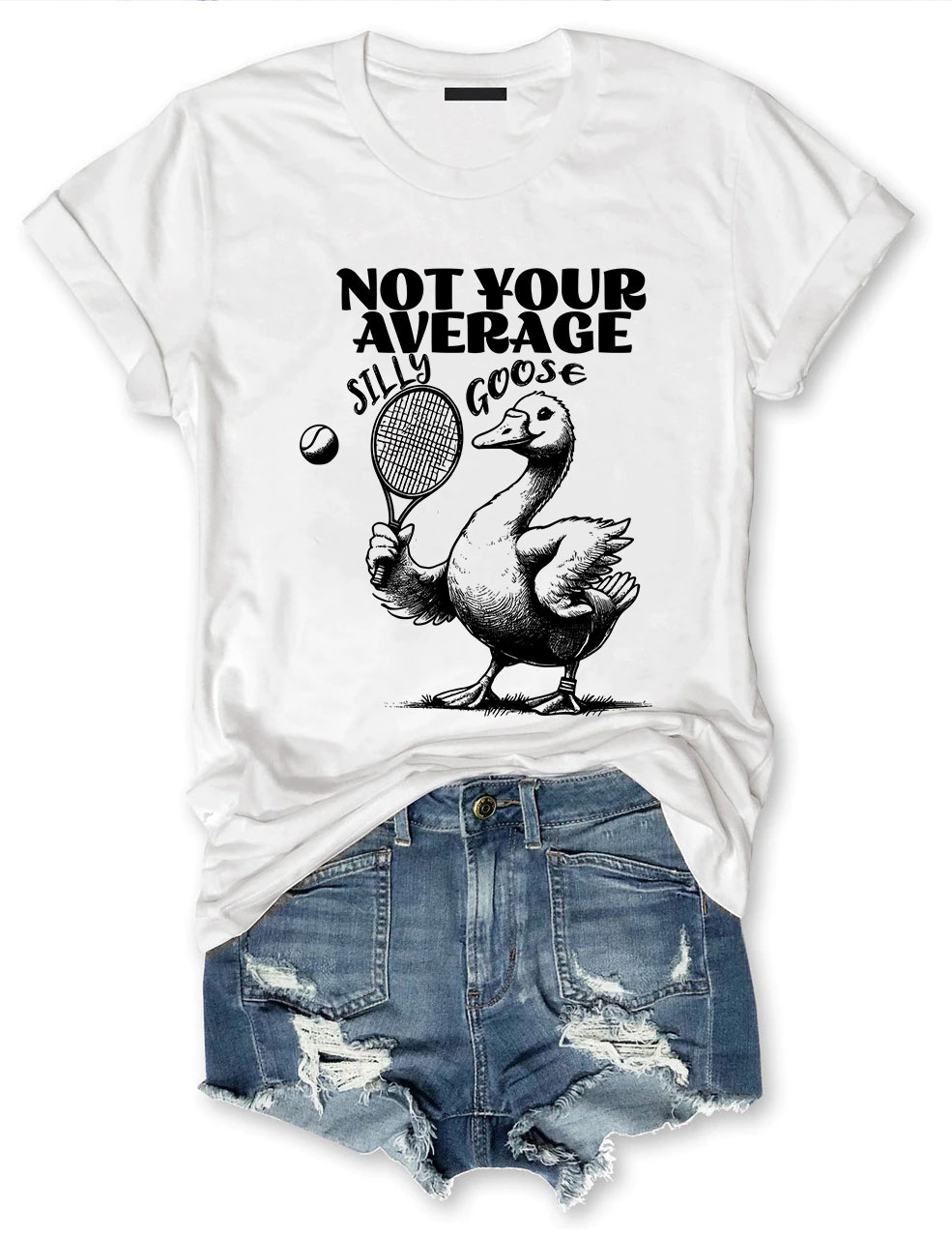 Not Your Average Silly Goose Funny Tennis T-shirt