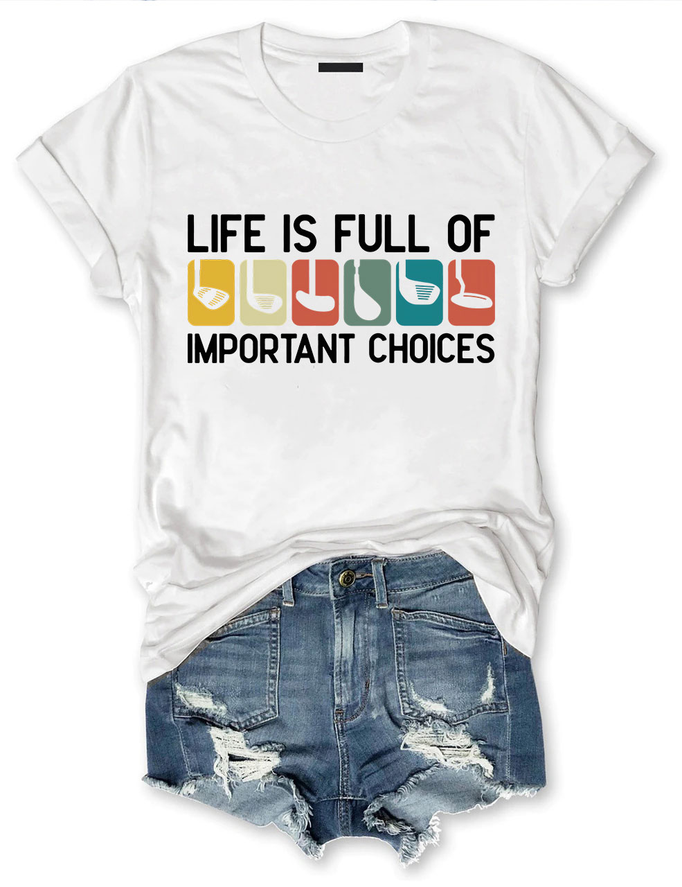 Life Is Full Of Important Choice Funny Golfing T-shirt