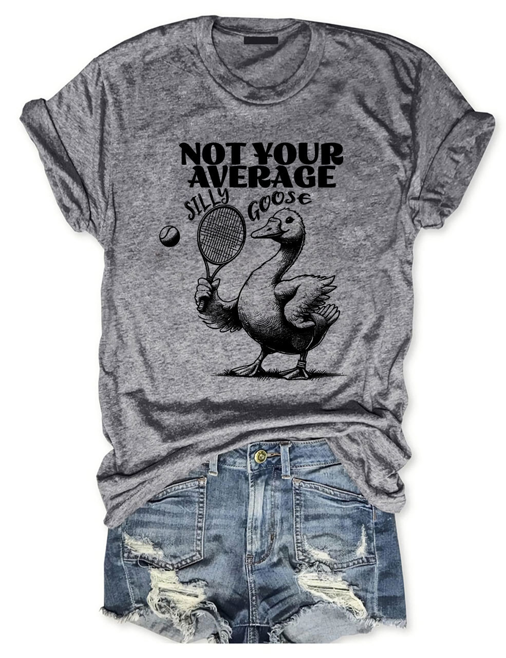 Not Your Average Silly Goose Funny Tennis T-shirt