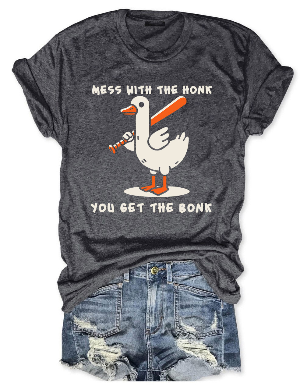 Mess With The Honk You Get The Bonk Funny Goose Baseball T-shirt