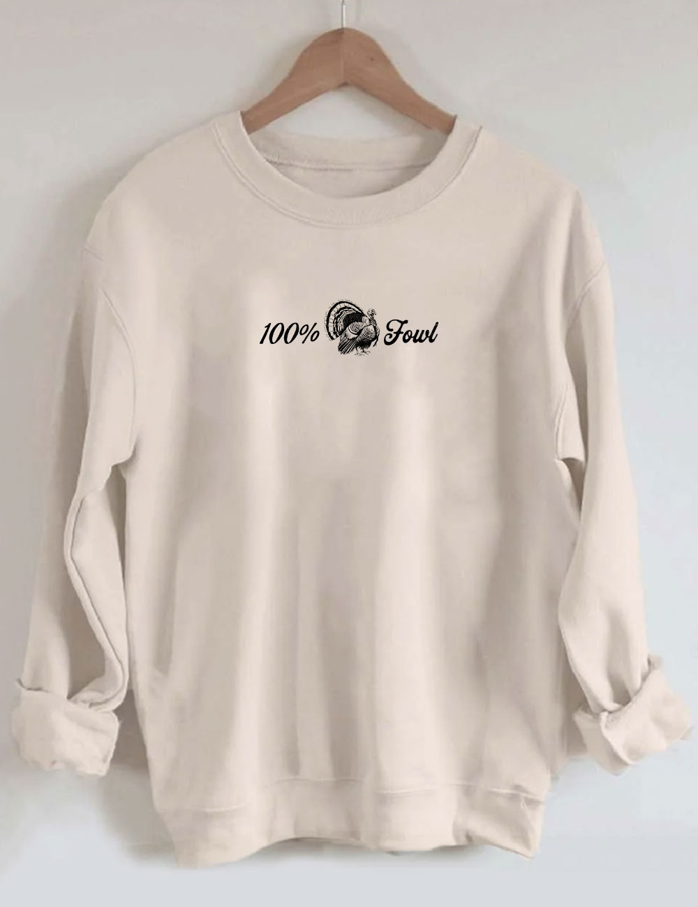 100% Foul Funny Turkey  Sweatshirt