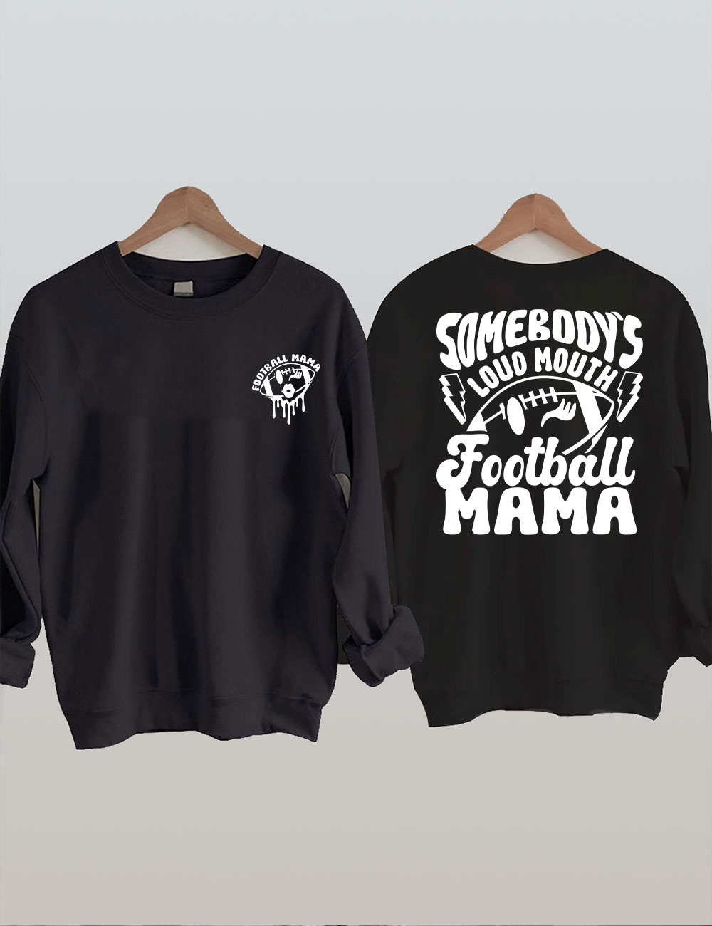 Somebody's Loud Mouth Football Mama Sweatshirt