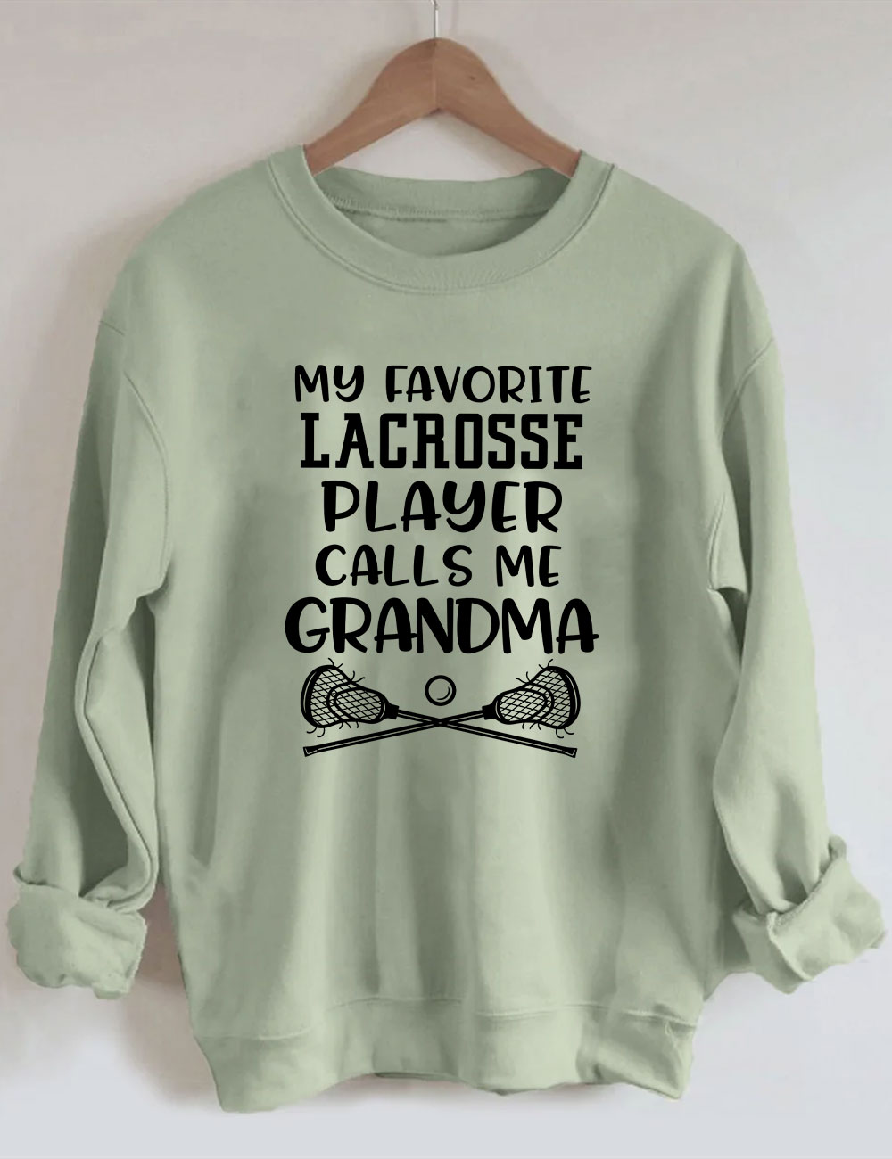 My Favorite Lacrosse Player Calls Me Grandma Grandsons Sweatshirt