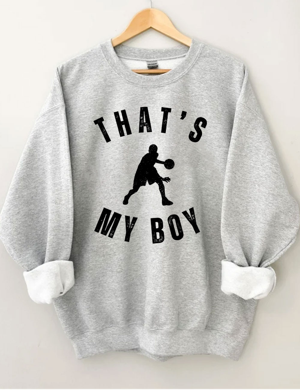 Custom That's My Boy Basketball Mom Sweatshirt