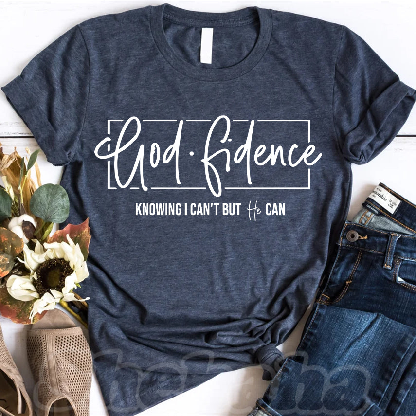 God Fidence Knowing I Can't But He Can T-shirt