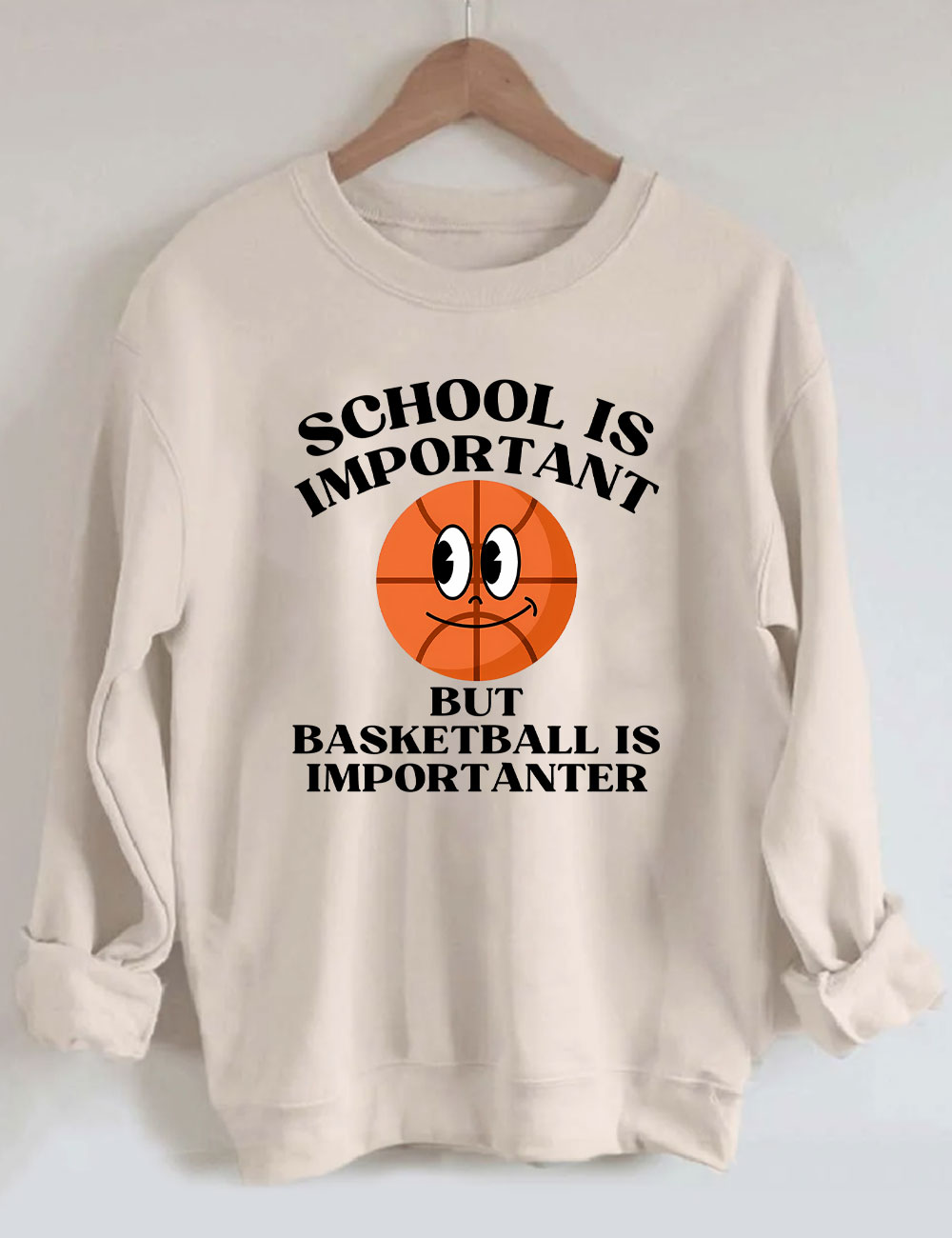 School is Important But Basketball is Importanter Sweatshirt