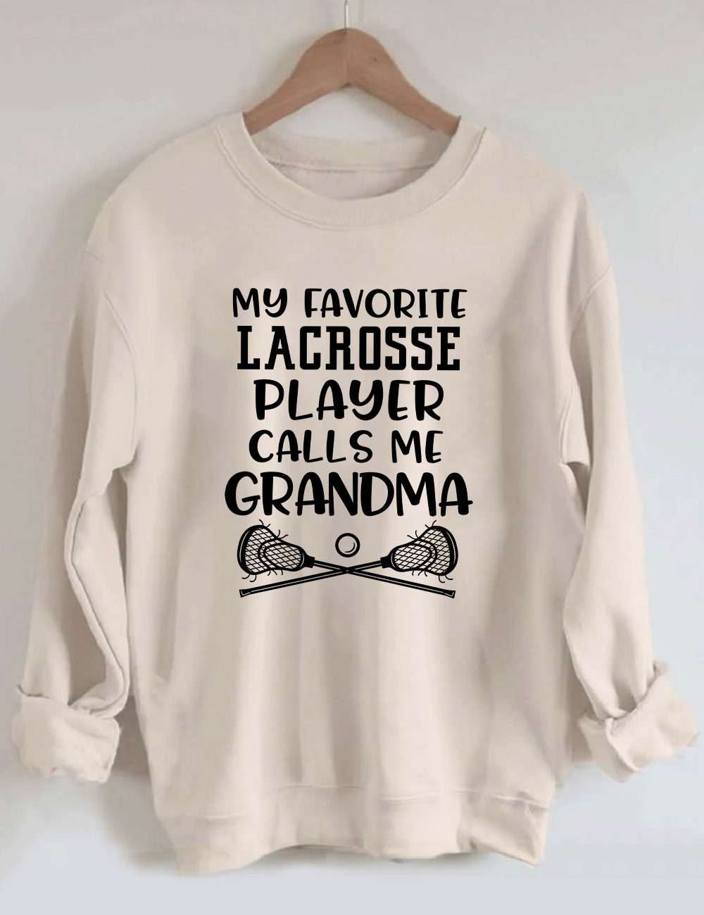 My Favorite Lacrosse Player Calls Me Grandma Grandsons Sweatshirt