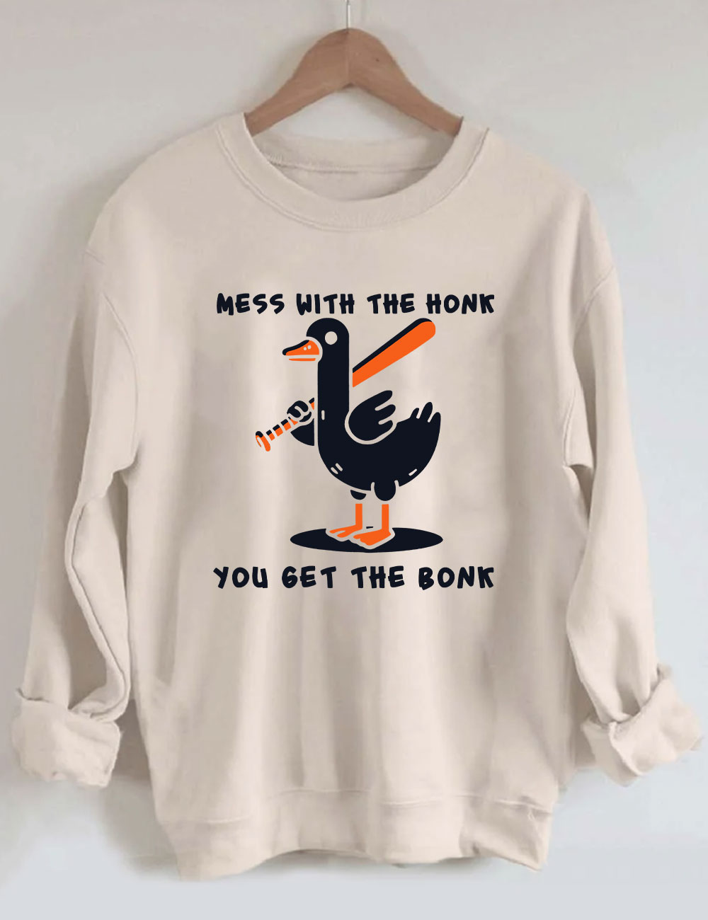 Mess With The Honk You Get The Bonk Funny Goose Baseball Sweatshirt