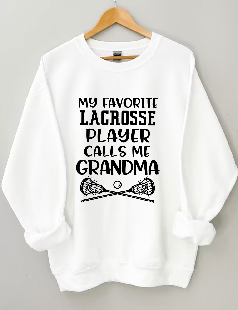 My Favorite Lacrosse Player Calls Me Grandma Grandsons Sweatshirt