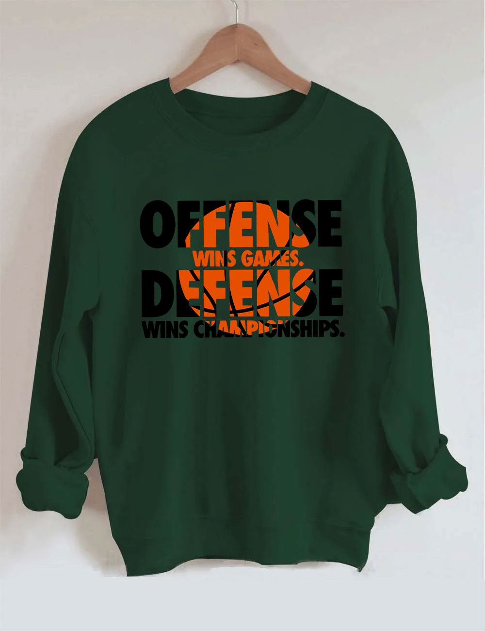 Offense Wins Games Basketball Sweatshirt