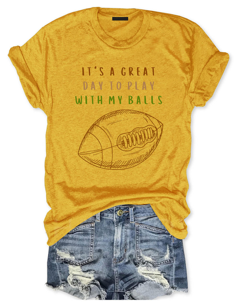 It's a Great Day To Play With My Balls Funny Football T-shirt