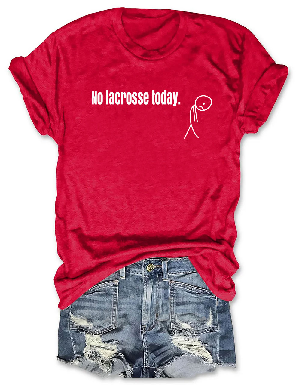 No Lacrosse Today Funny T-shirt