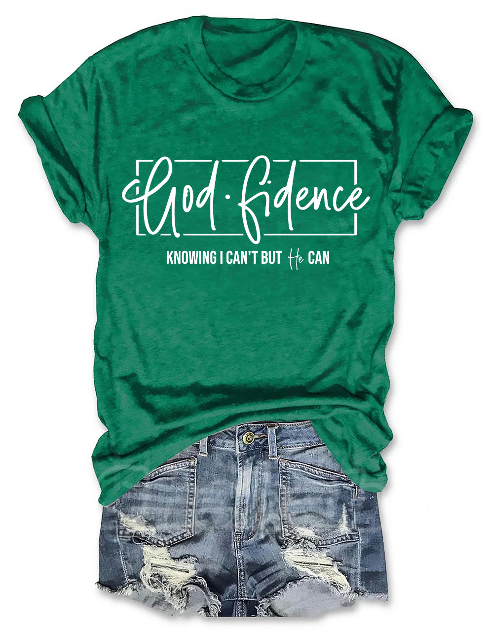 God Fidence Knowing I Can't But He Can T-shirt