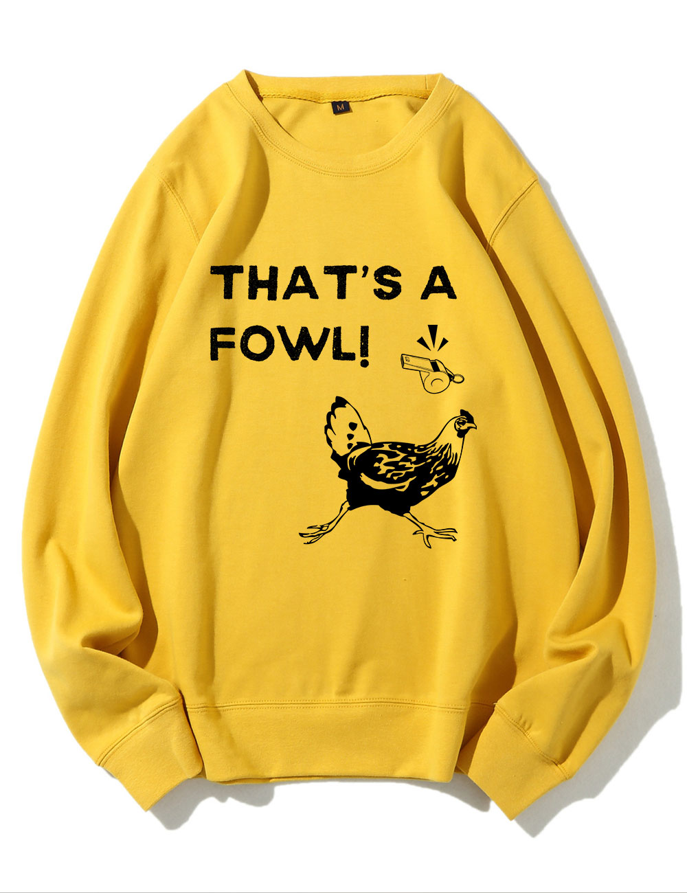 That's a Fowl  Funny Sweatshirt