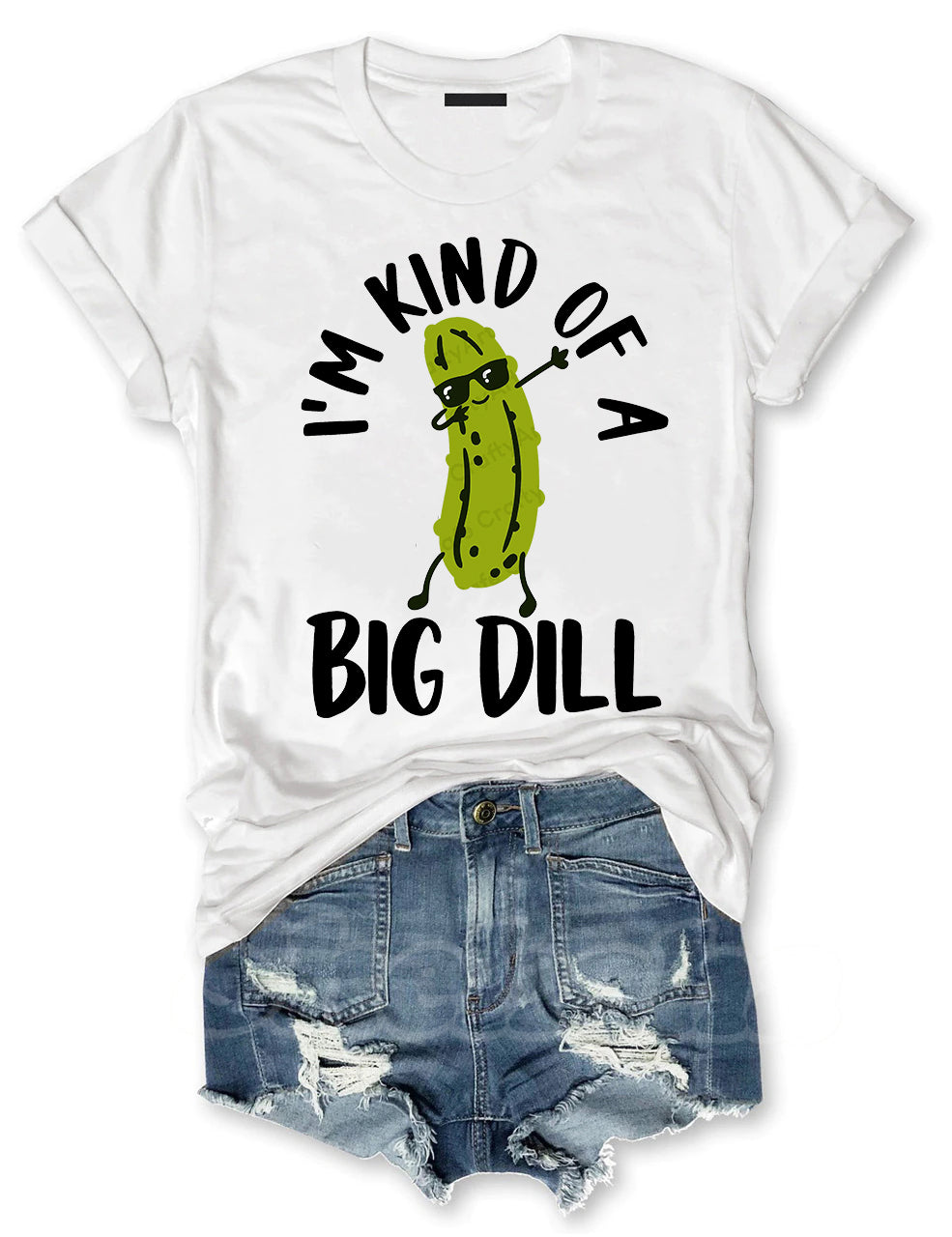 I'm Kind Of A Big Dill Pickle T-shirt