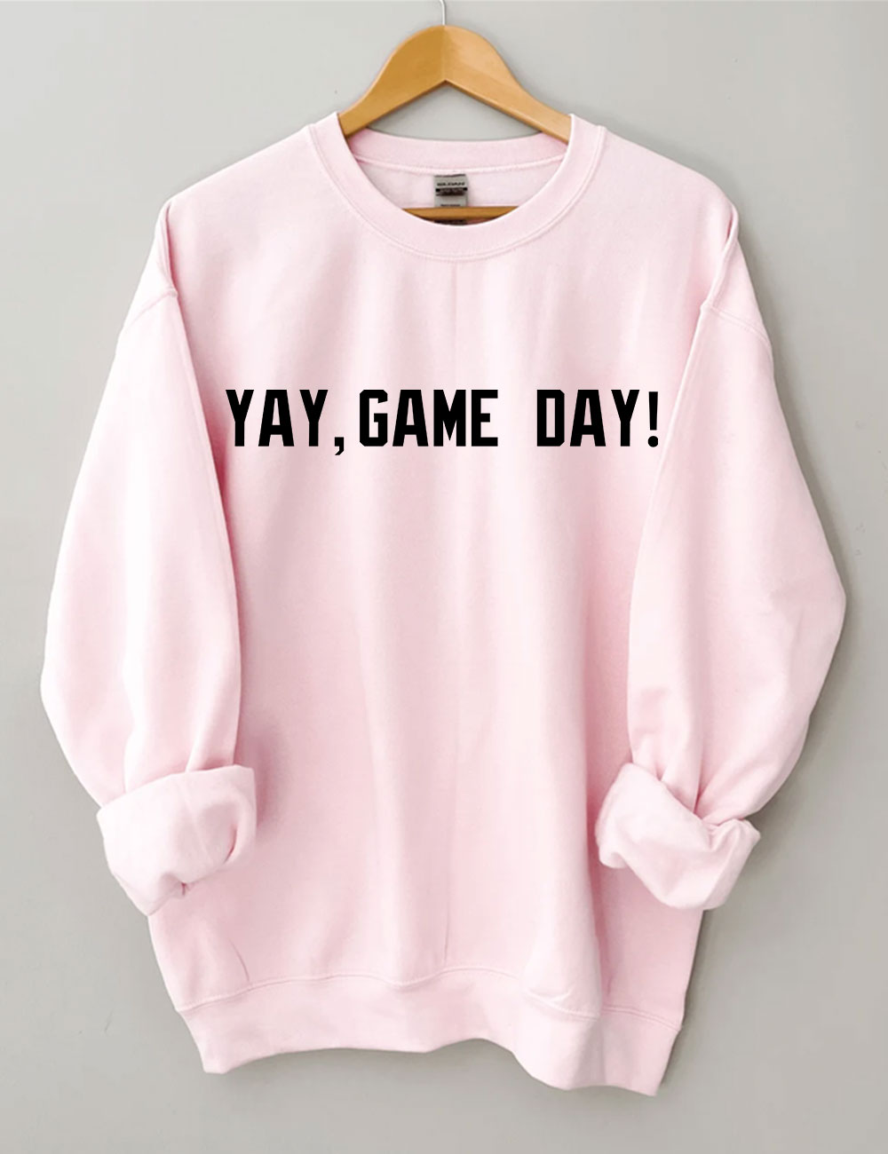 YAY Game Day ! Funny Sweatshirt