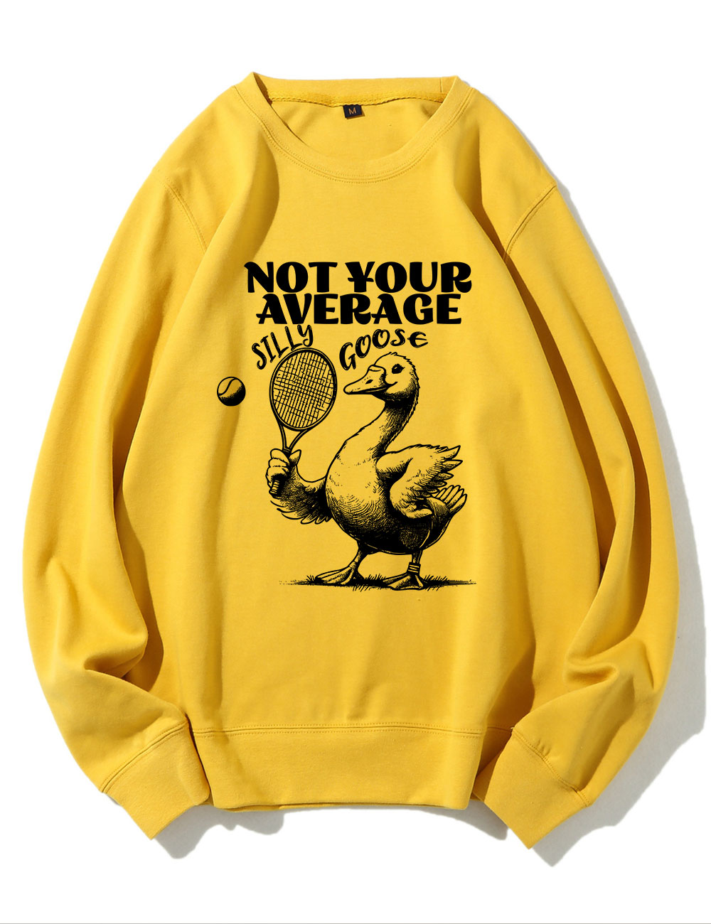 Not Your Average Silly Goose Funny Tennis Sweatshirt