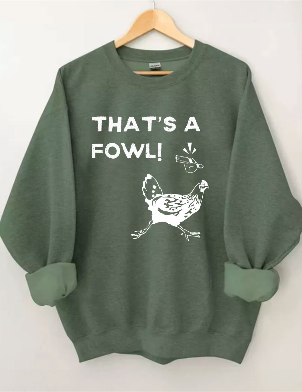 That's a Fowl  Funny Sweatshirt