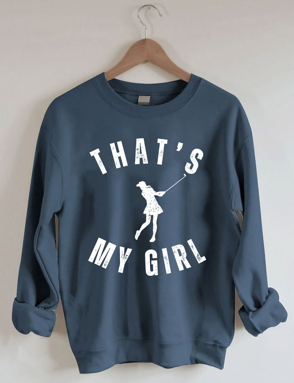 Custom That's My Girl Golf Sweatshirt