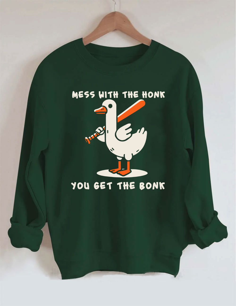 Mess With The Honk You Get The Bonk Funny Goose Baseball Sweatshirt