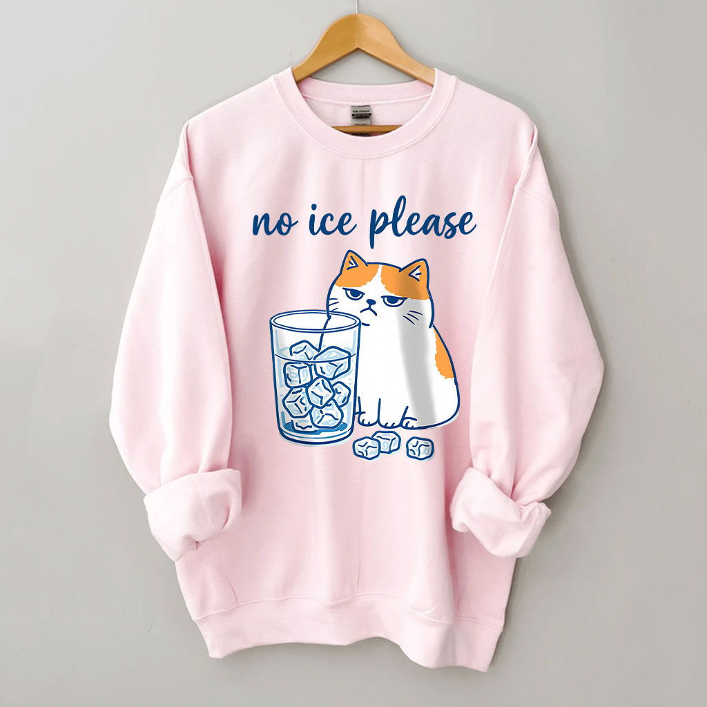 No ICE Please Cat Funny Sweatshirt