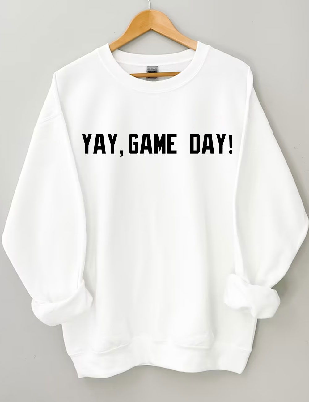 YAY Game Day ! Funny Sweatshirt