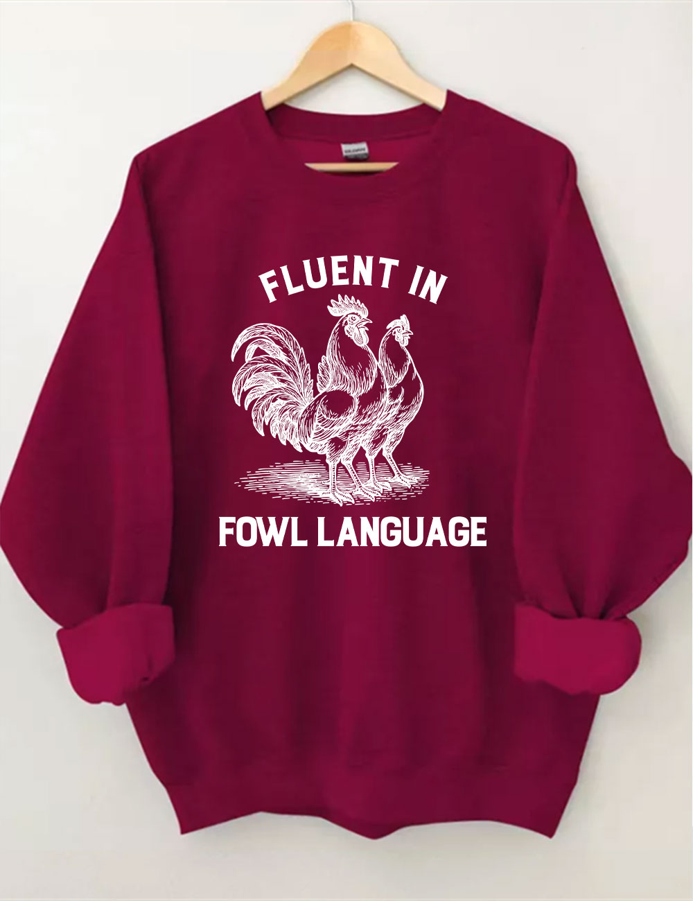Fluent in Fowl Language Funny Chicken Sweatshirt
