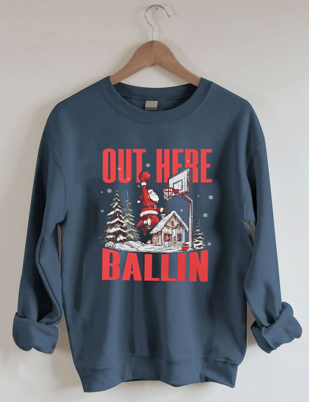 Out Here Ballin Santa Basketball Funny Sweatshirt