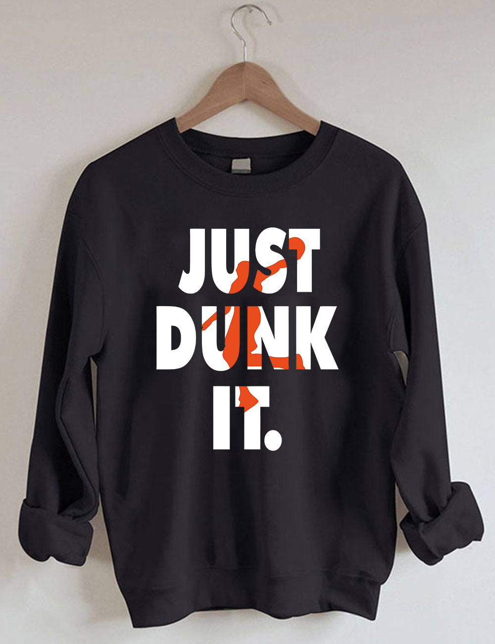 Just Dunk It Basketball Sweatshirt