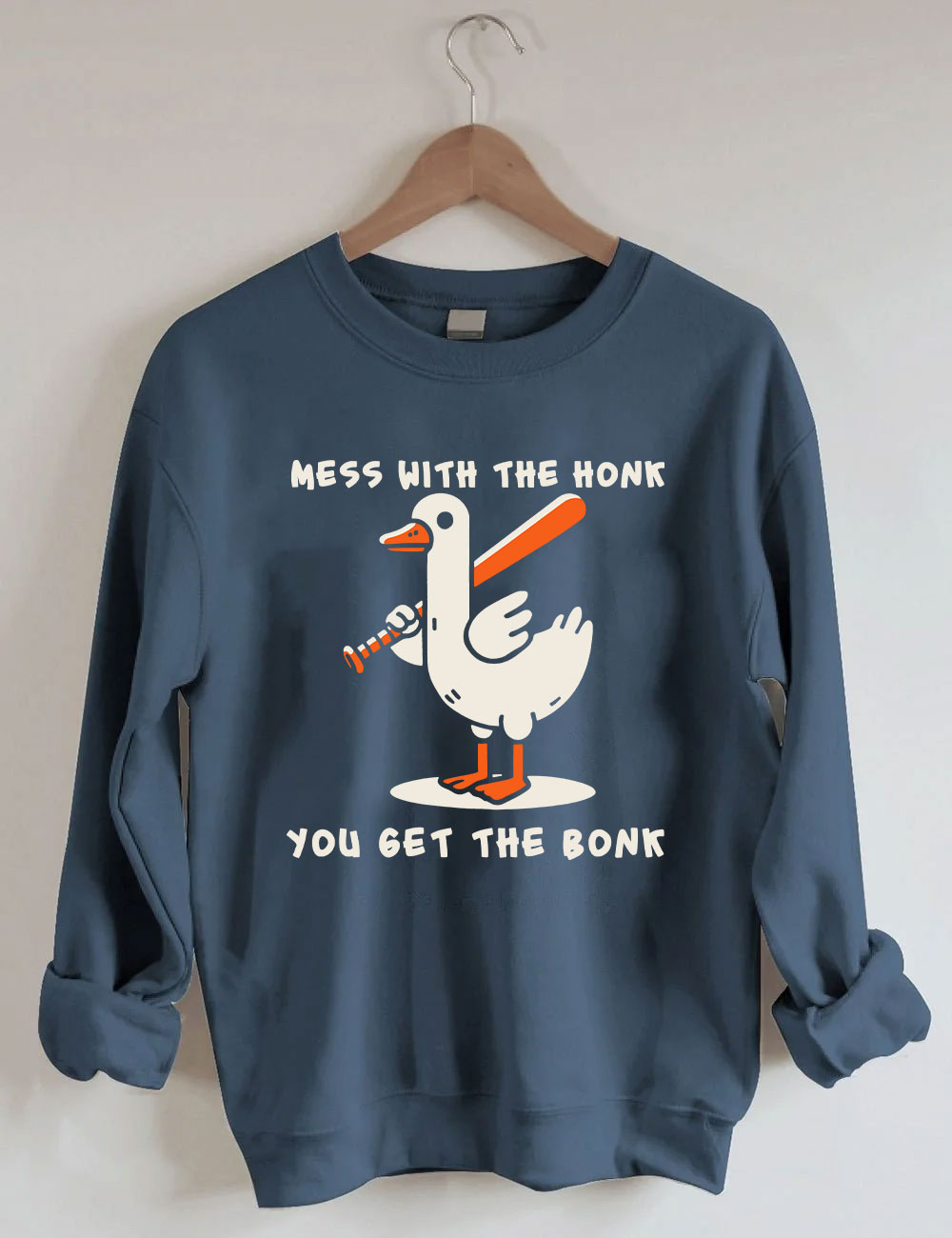 Mess With The Honk You Get The Bonk Funny Goose Baseball Sweatshirt