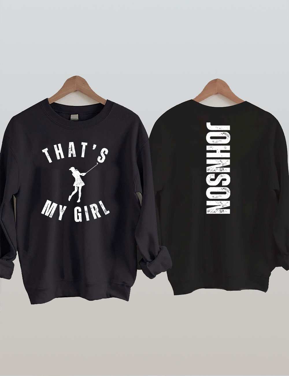 Custom That's My Girl Golf Sweatshirt