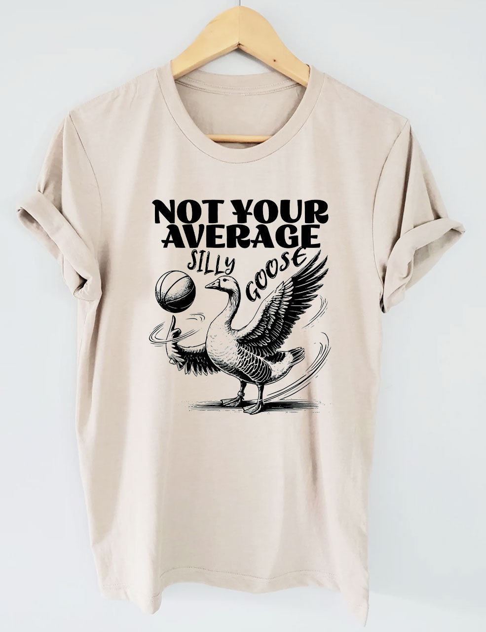 Not Your Average Silly Goose Funny Basketball T-shirt