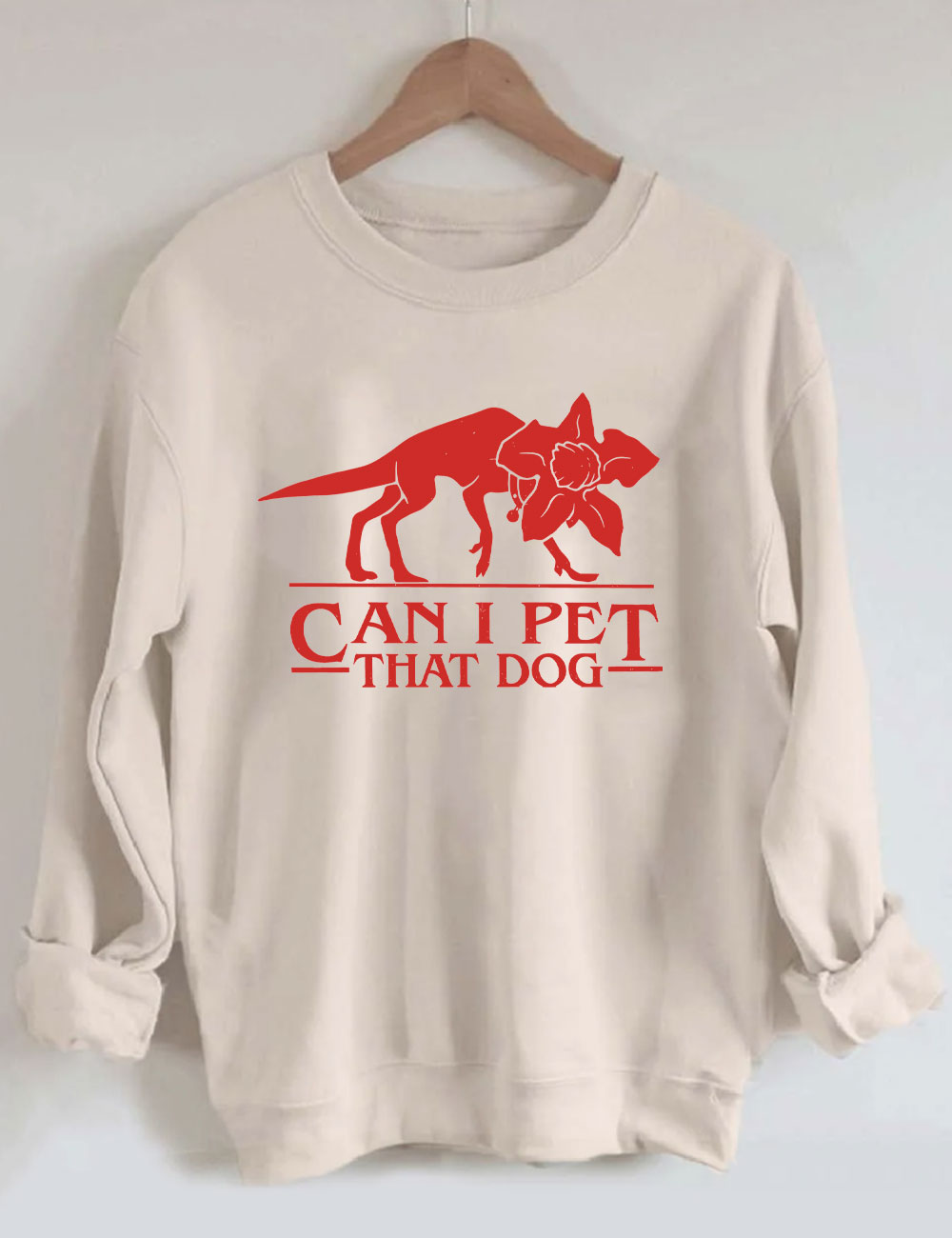 Can I Pet That Dog Funny Sweatshirt