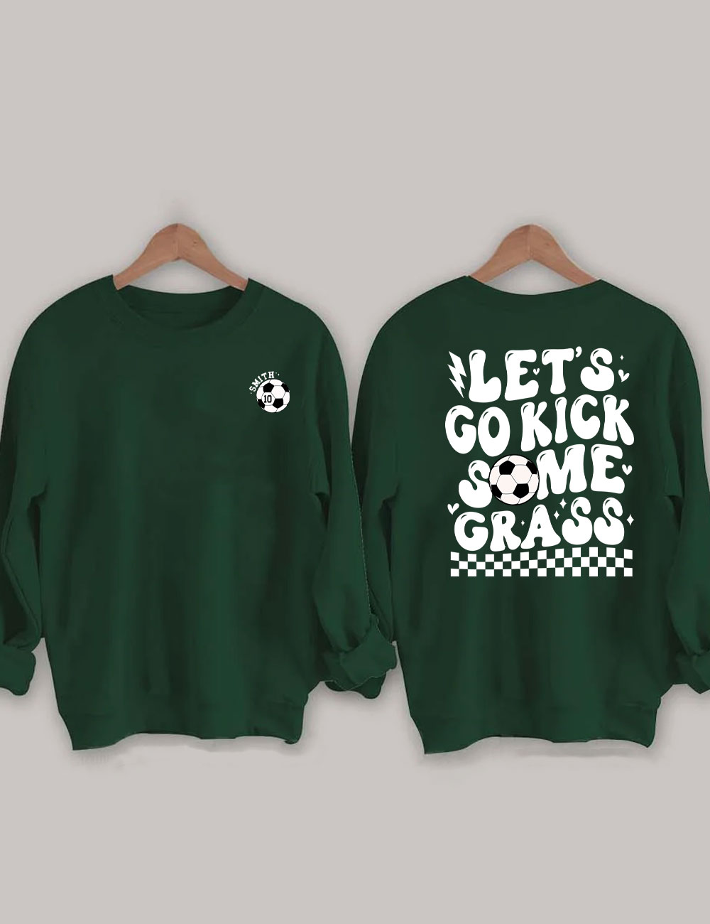 Lets Go Kick Some Grass Custom Football Sweatshirt