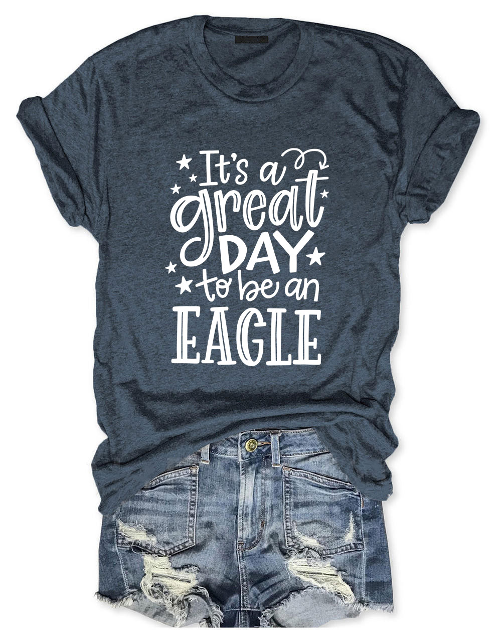 It's a Great Day To Be an Eagle T-Shirt