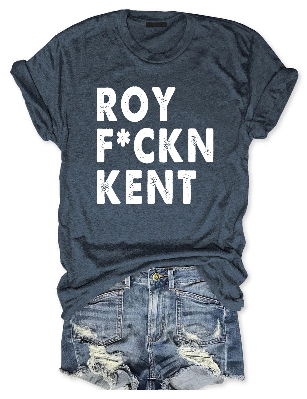 Roy Fckn Kent T-Shirt