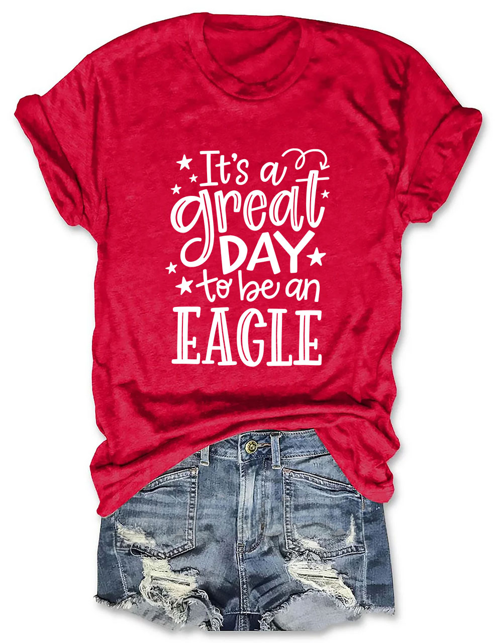 It's a Great Day To Be an Eagle T-Shirt