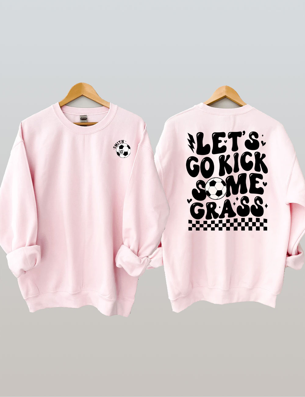 Lets Go Kick Some Grass Custom Football Sweatshirt