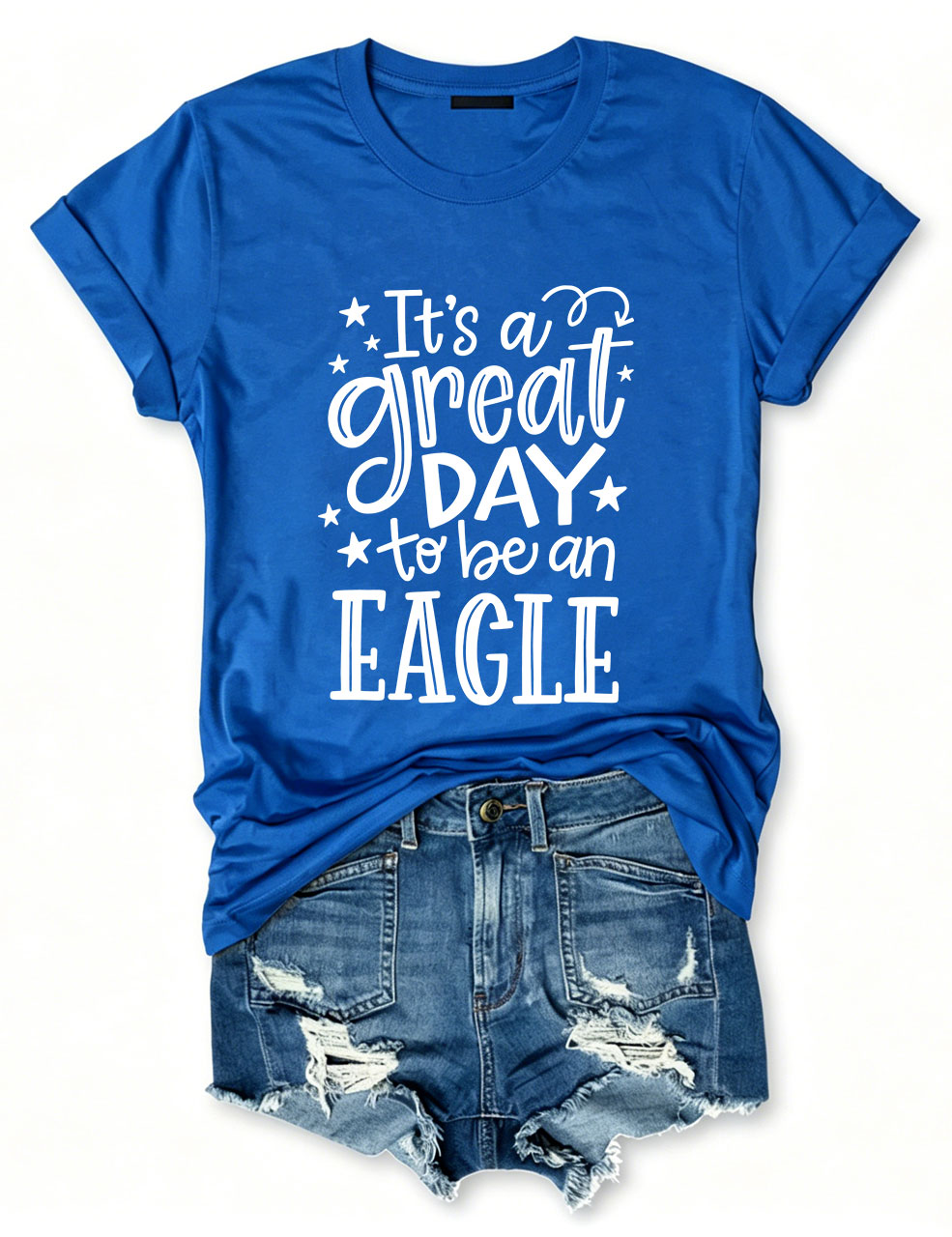 It's a Great Day To Be an Eagle T-Shirt