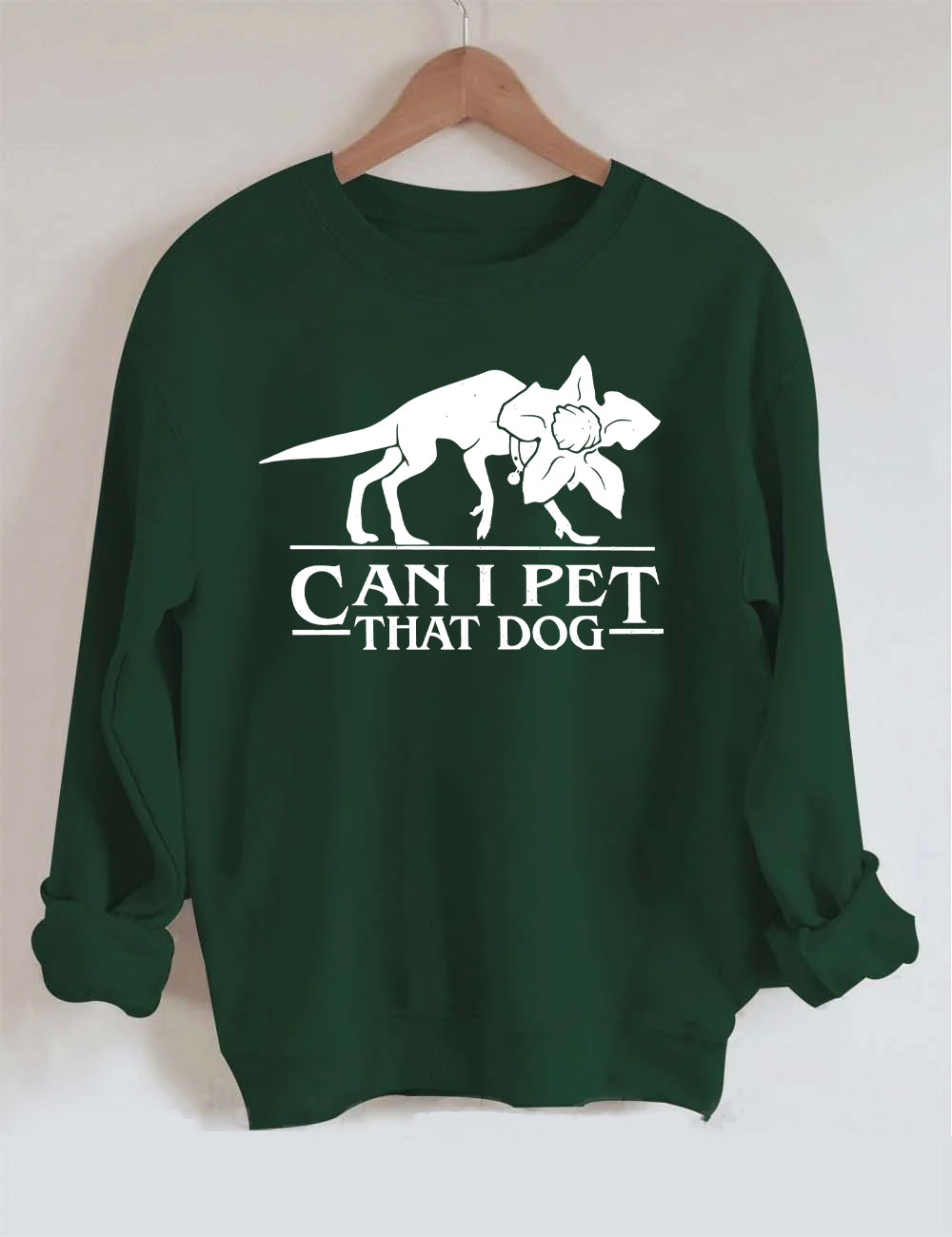 Can I Pet That Dog Funny Sweatshirt